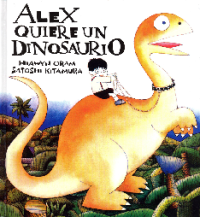 Alex quiere un dinosaurio